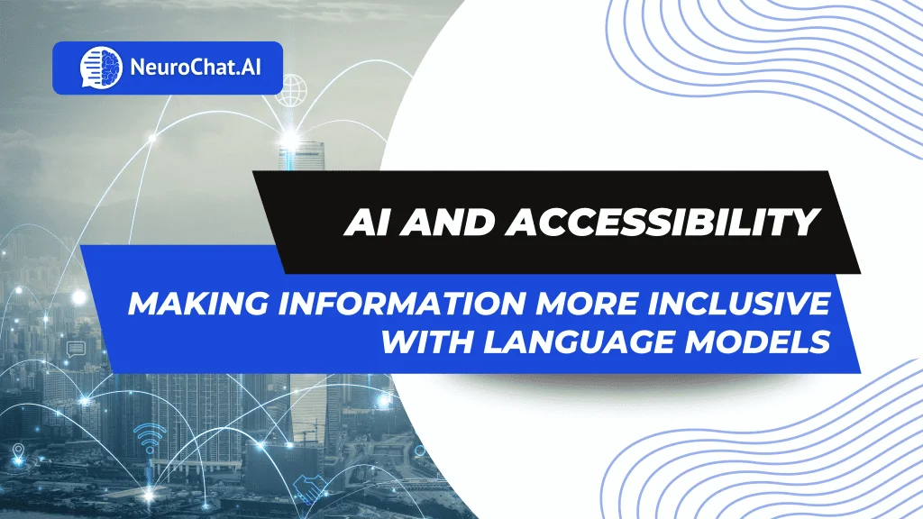 AI and Accessibility: Making Information More Inclusive with Language Models