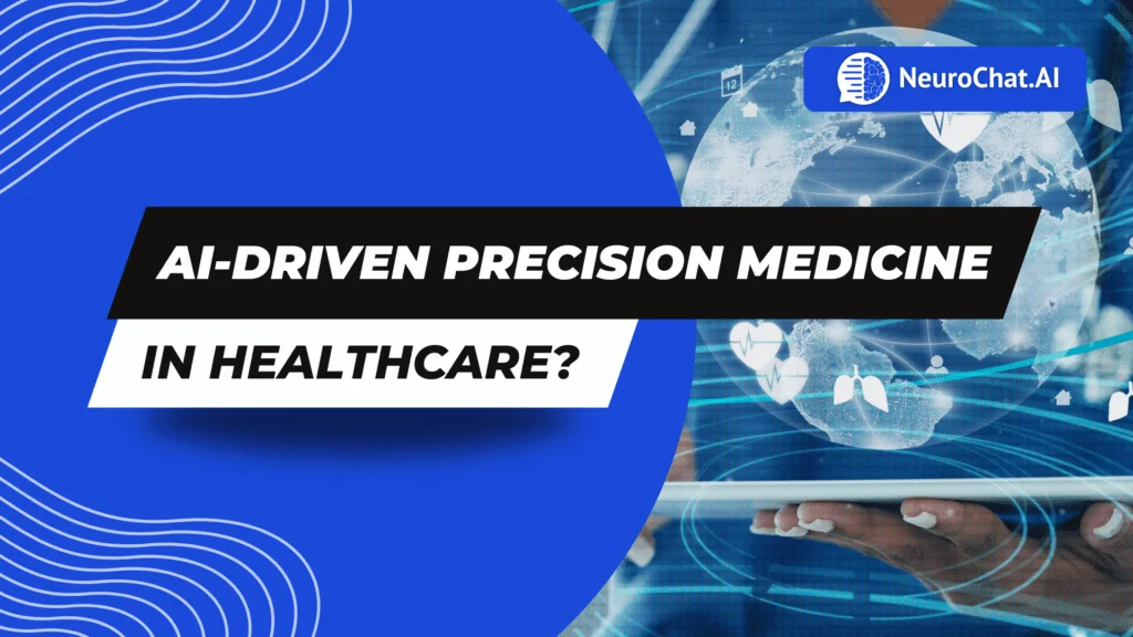 AI-Driven Precision Medicine in Healthcare