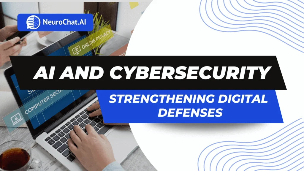 AI and Cybersecurity: Strengthening Digital Defenses
