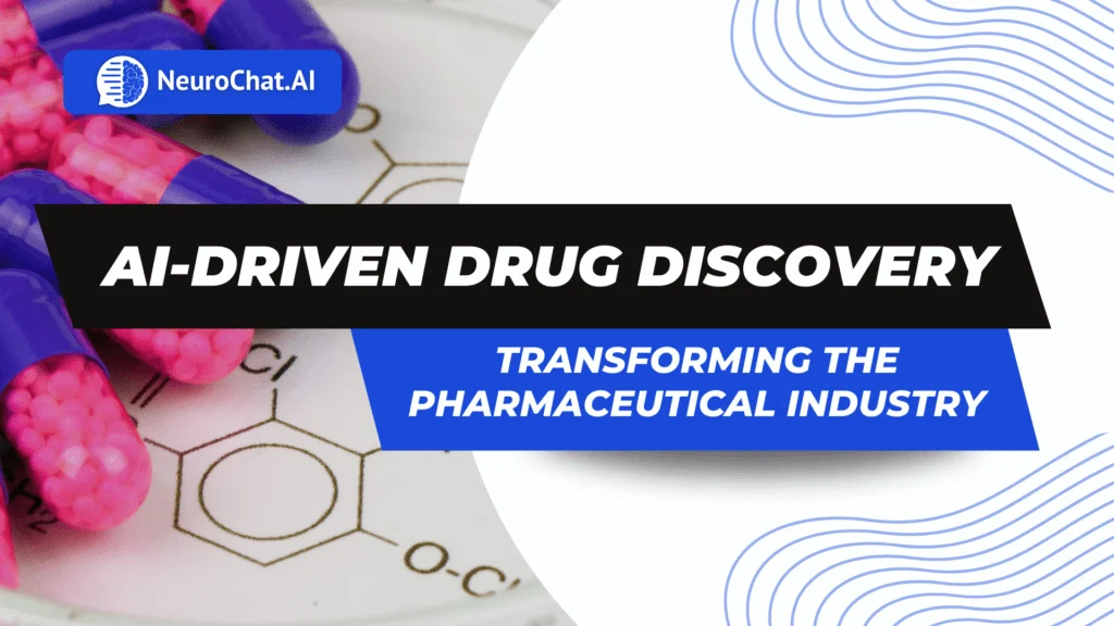 AI-Driven Drug Discovery: Transforming the Pharmaceutical Industry