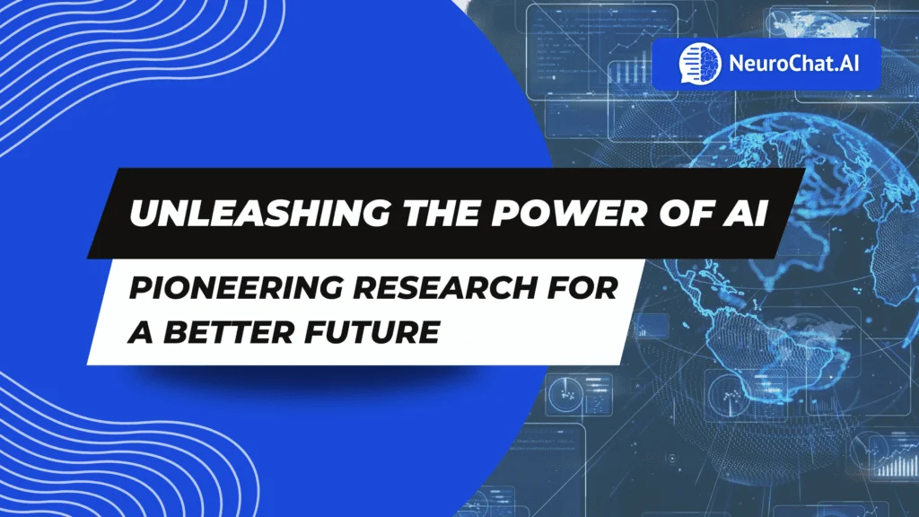 Unleashing the Power of AI: Pioneering Research for a Better Future
