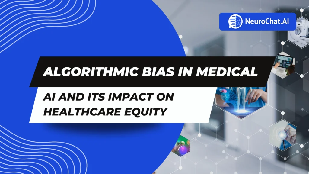 Algorithmic Bias in Medical AI and Its Impact on Healthcare Equity