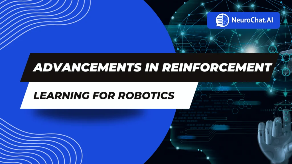 Advancements in Reinforcement Learning for Robotics